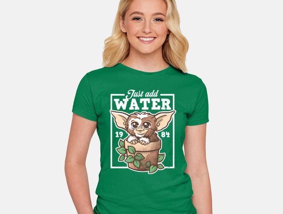 Just Add Water