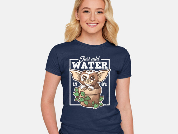 Just Add Water