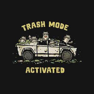 Trash Mode Activated