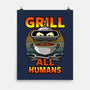 Grill All Humans-None-Matte-Poster-Boggs Nicolas