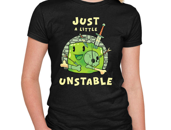 Just A Little Unstable