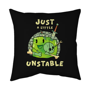 Just A Little Unstable