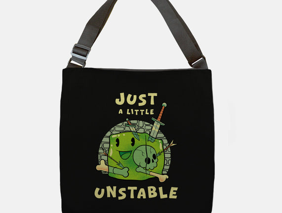 Just A Little Unstable