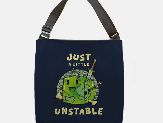 Just A Little Unstable