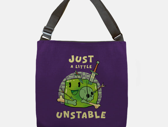 Just A Little Unstable