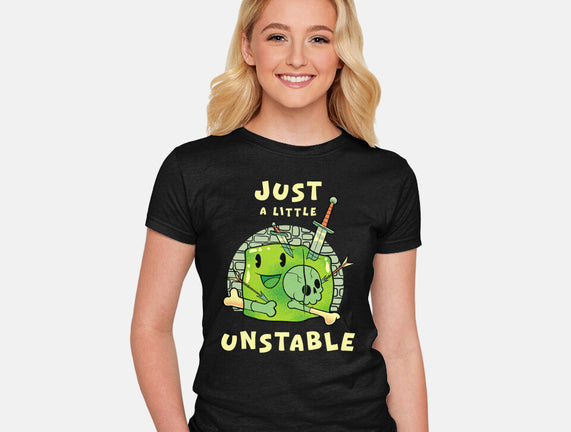 Just A Little Unstable