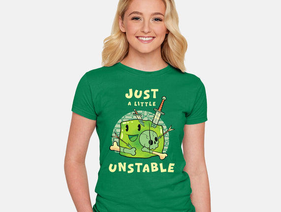 Just A Little Unstable