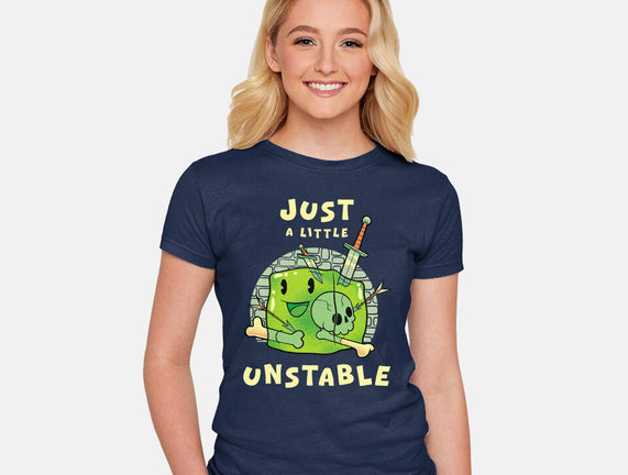 Just A Little Unstable