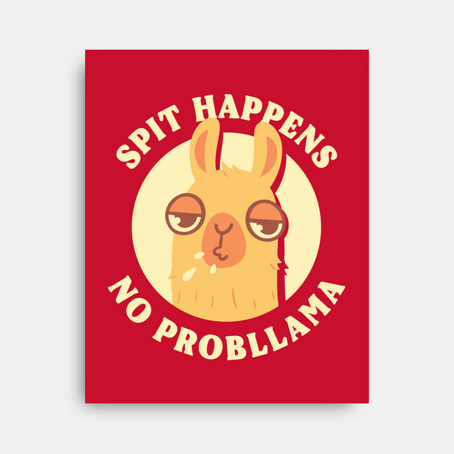 Spit Happens No Probllama-None-Stretched-Canvas-rarpoint