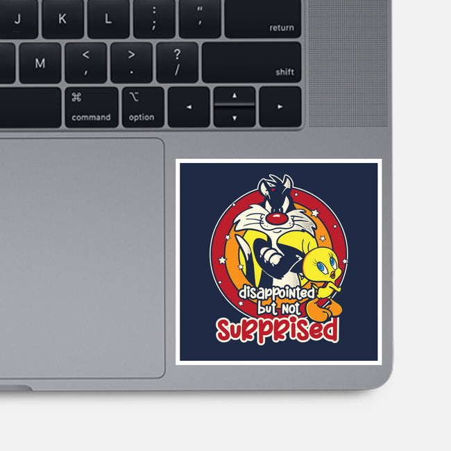 I'm Not Surprised-None-Glossy-Sticker-turborat14