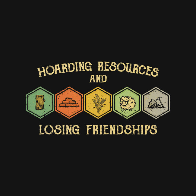 Hoarding Resources And Losing Friends-Unisex-Basic-Tee-kg07