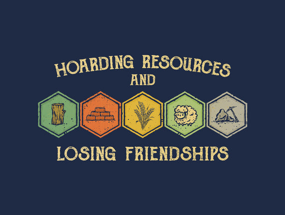 Hoarding Resources And Losing Friends