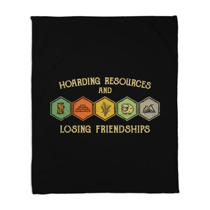 Hoarding Resources And Losing Friends