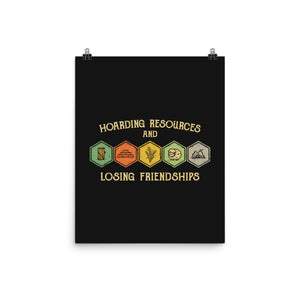 Hoarding Resources And Losing Friends