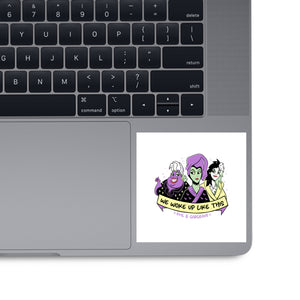 We Woke Up Like This