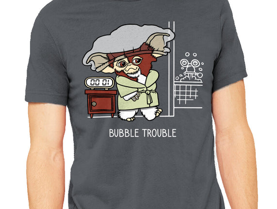 Bubble Trouble
