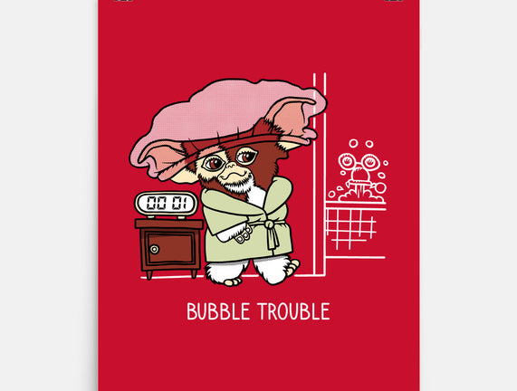 Bubble Trouble