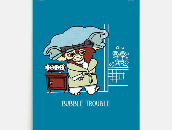 Bubble Trouble