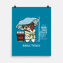 Bubble Trouble-None-Matte-Poster-imisko