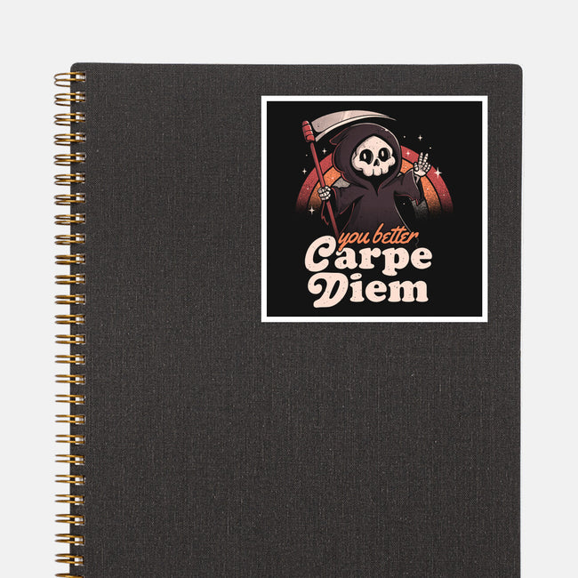 You Better Carpe Diem-None-Glossy-Sticker-eduely