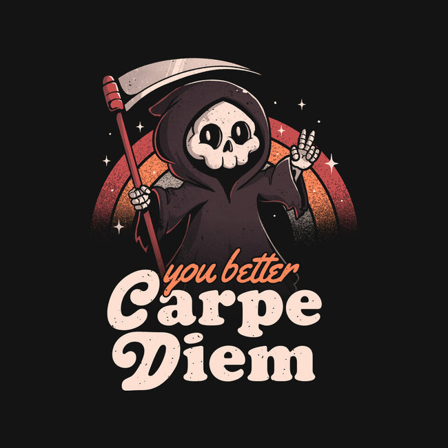 You Better Carpe Diem-None-Drawstring-Bag-eduely