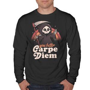 You Better Carpe Diem