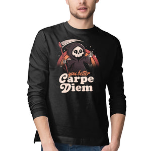 You Better Carpe Diem