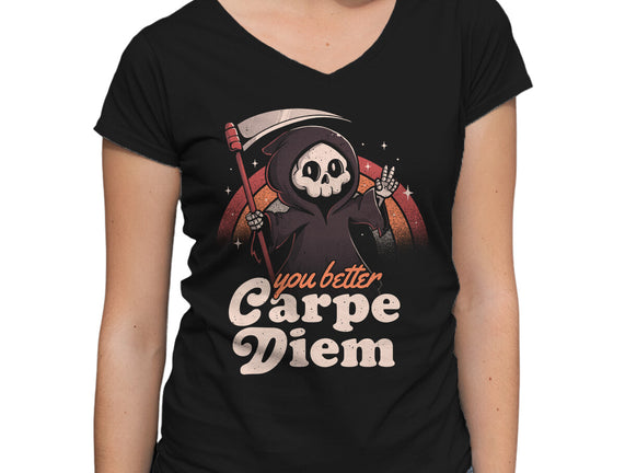 You Better Carpe Diem
