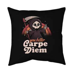 You Better Carpe Diem