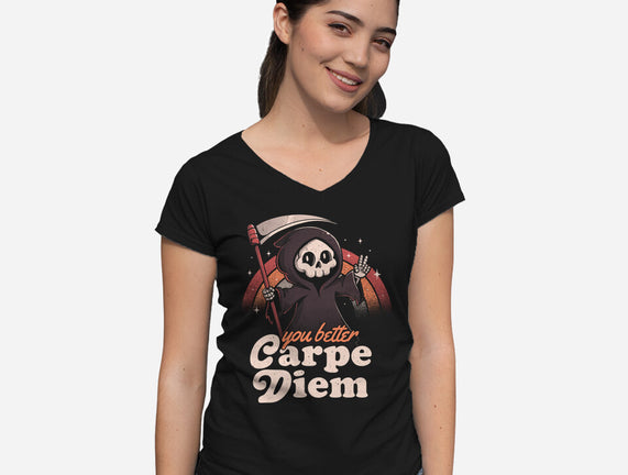 You Better Carpe Diem