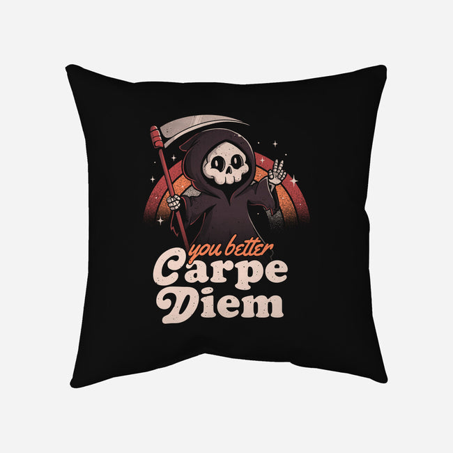 You Better Carpe Diem-None-Removable Cover w Insert-Throw Pillow-eduely