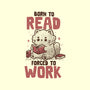 Born To Read Forced To Work-None-Drawstring-Bag-koalastudio