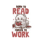 Born To Read Forced To Work-None-Drawstring-Bag-koalastudio