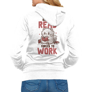 Born To Read Forced To Work