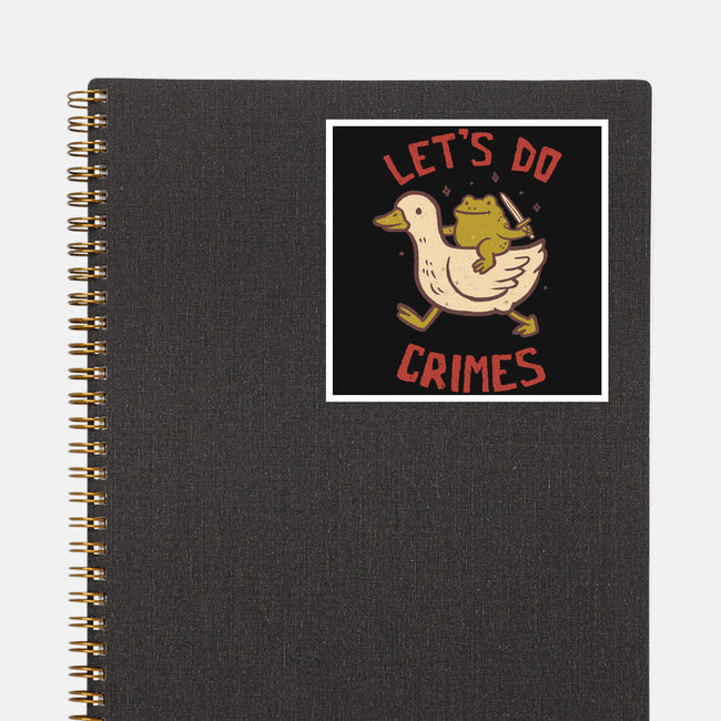 Let's Do Crimes-None-Glossy-Sticker-koalastudio