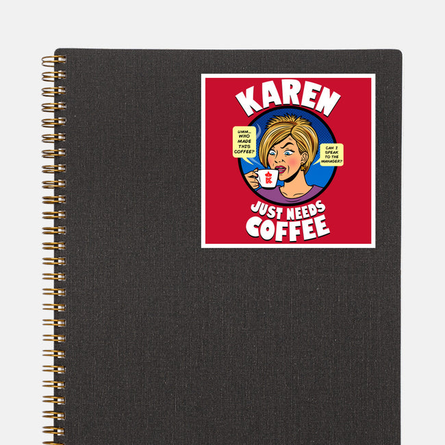 Karen Just Needs Coffee-None-Glossy-Sticker-Boggs Nicolas