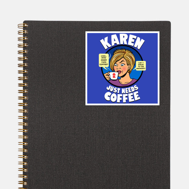 Karen Just Needs Coffee-None-Glossy-Sticker-Boggs Nicolas