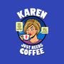Karen Just Needs Coffee-None-Polyester-Shower Curtain-Boggs Nicolas