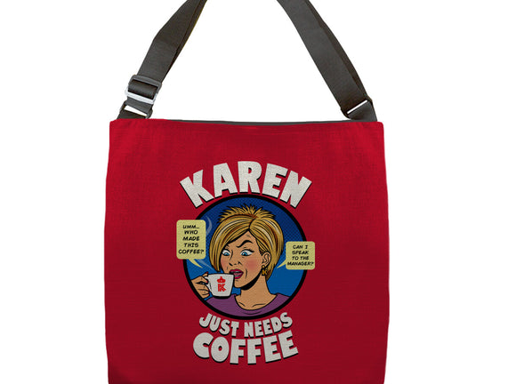 Karen Just Needs Coffee