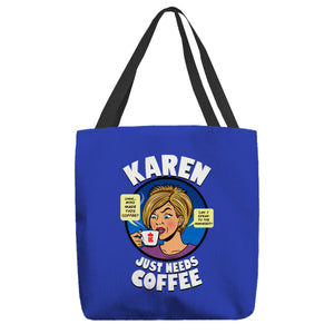 Karen Just Needs Coffee
