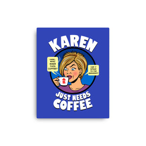 Karen Just Needs Coffee