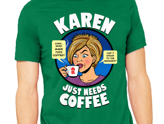 Karen Just Needs Coffee