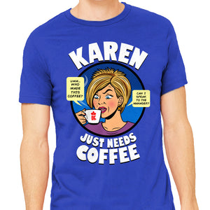 Karen Just Needs Coffee