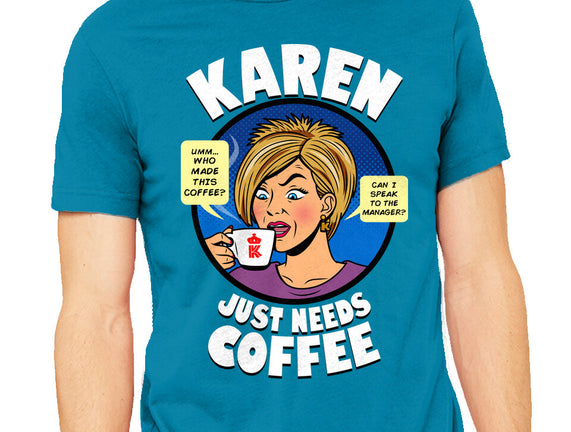 Karen Just Needs Coffee