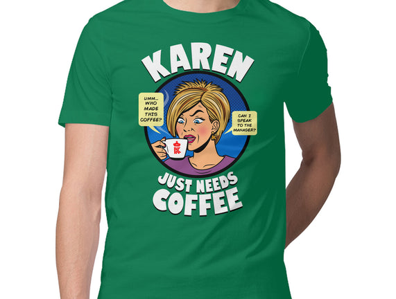Karen Just Needs Coffee