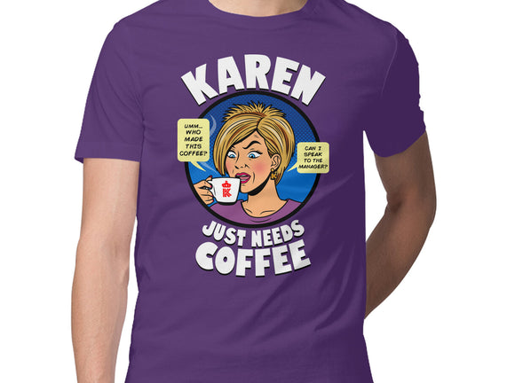 Karen Just Needs Coffee