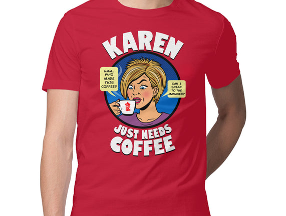 Karen Just Needs Coffee