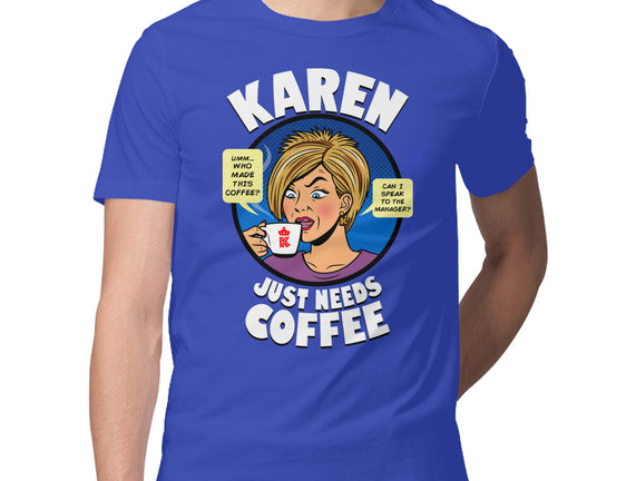 Karen Just Needs Coffee