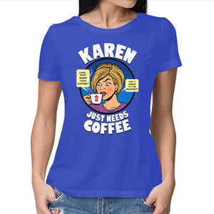 Karen Just Needs Coffee