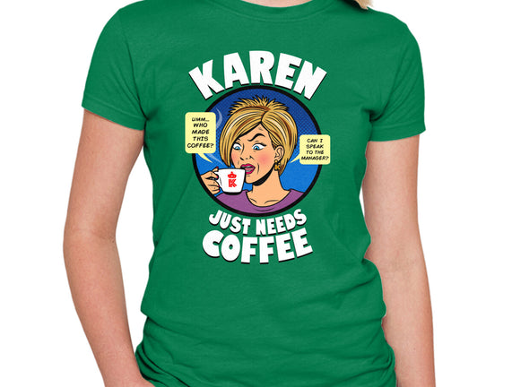 Karen Just Needs Coffee